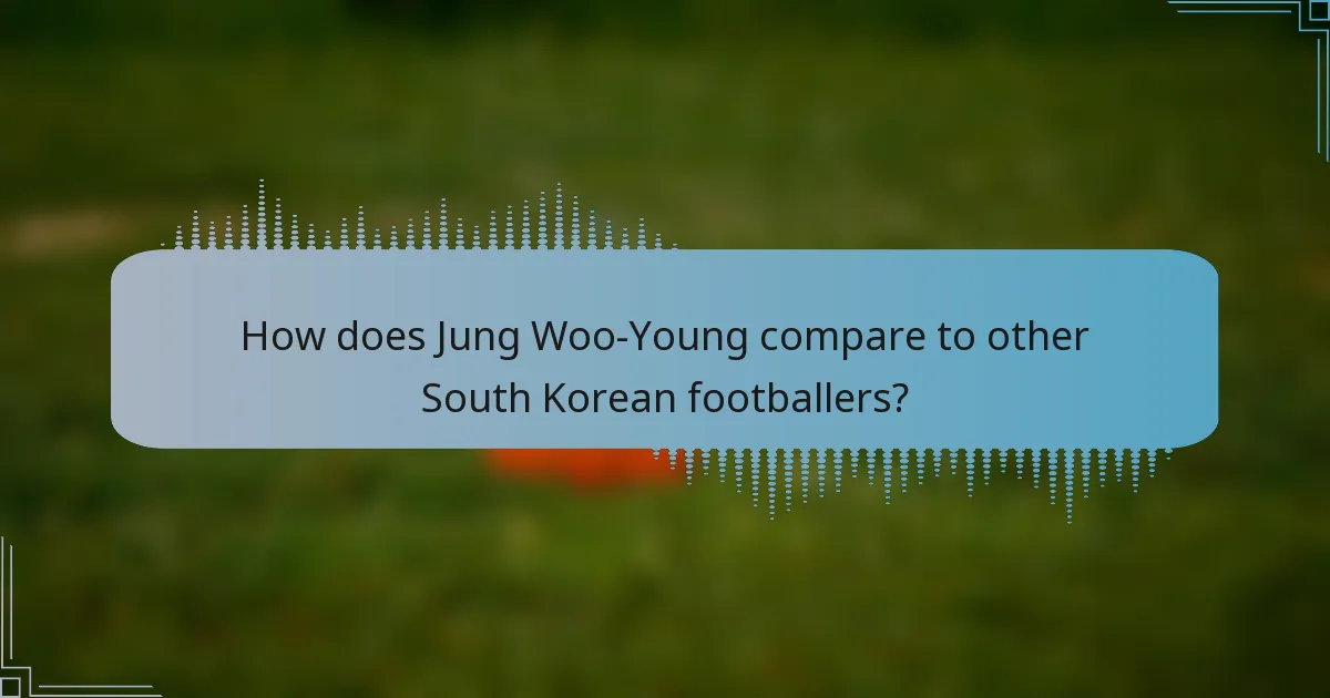 How does Jung Woo-Young compare to other South Korean footballers?