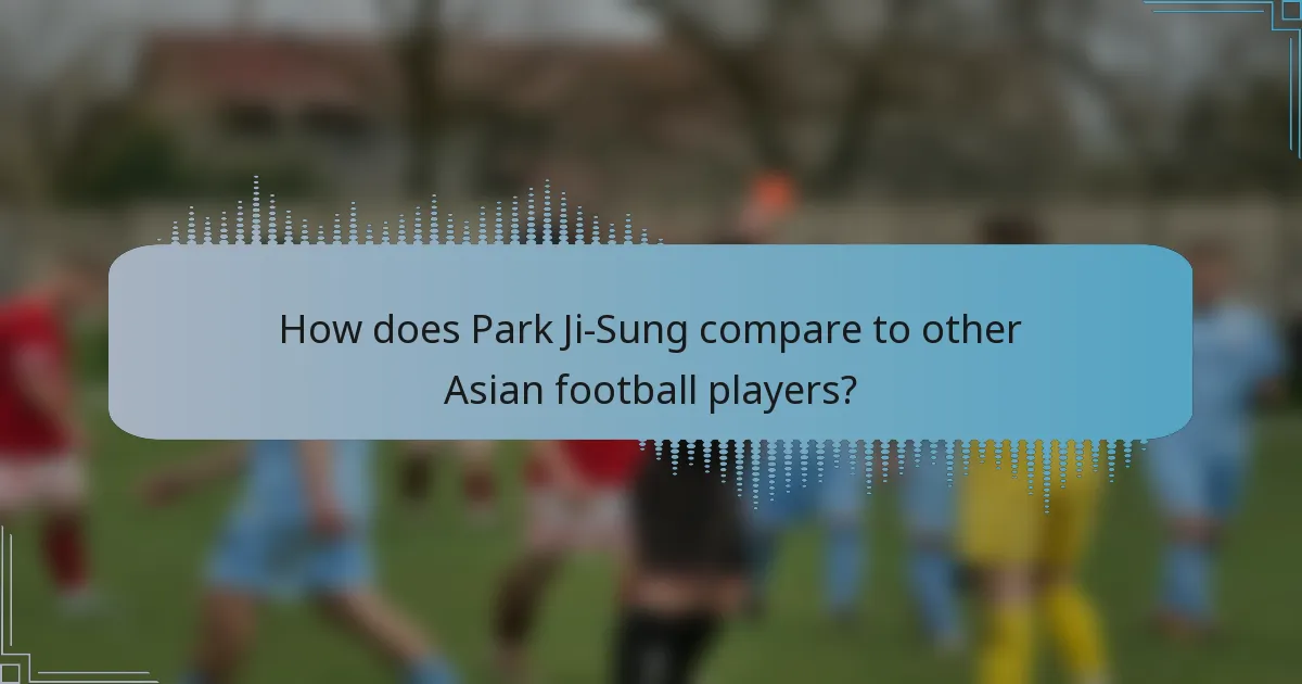 How does Park Ji-Sung compare to other Asian football players?
