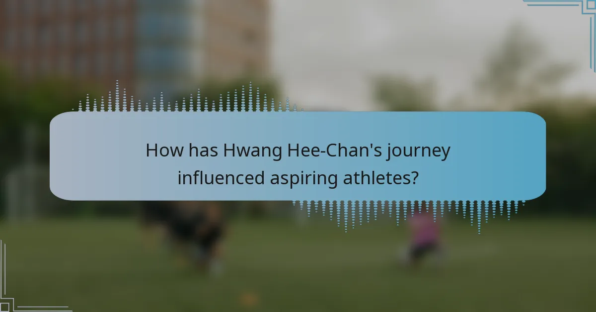 How has Hwang Hee-Chan's journey influenced aspiring athletes?