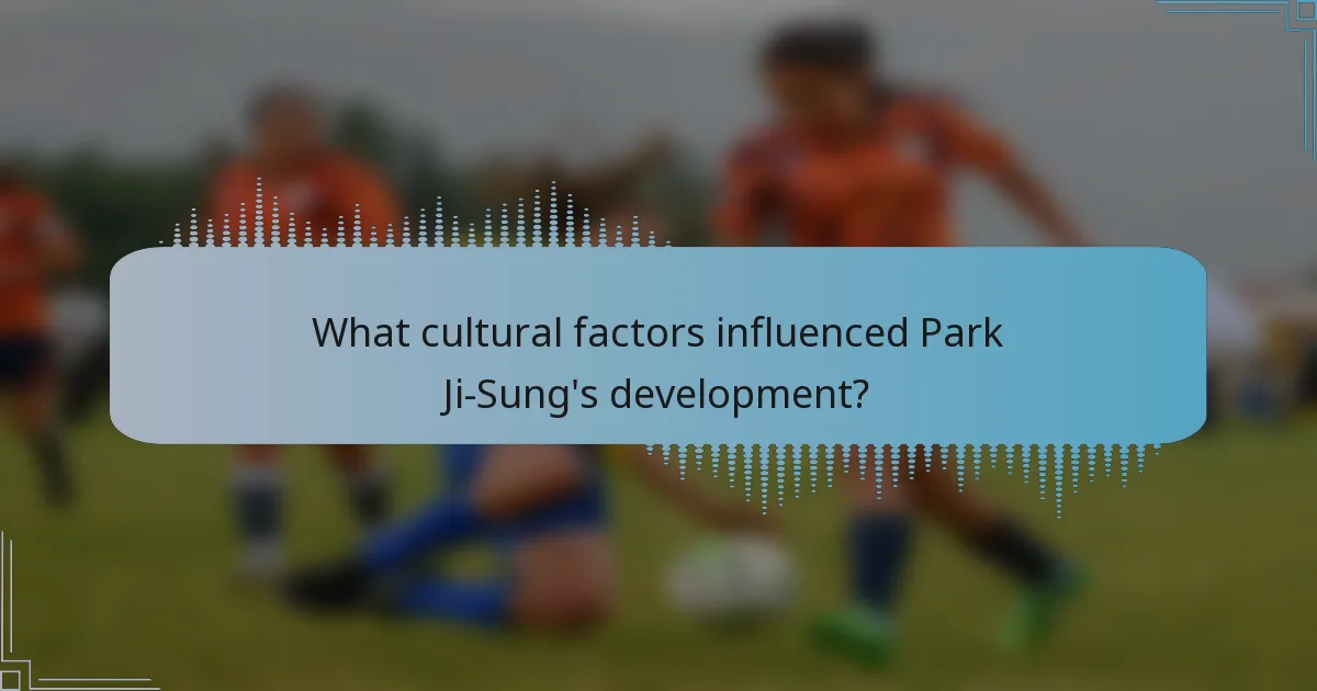 What cultural factors influenced Park Ji-Sung's development?